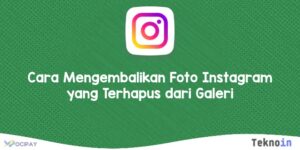 Cara Mengembalikan Foto Instagram yang Terhapus dari Galeri