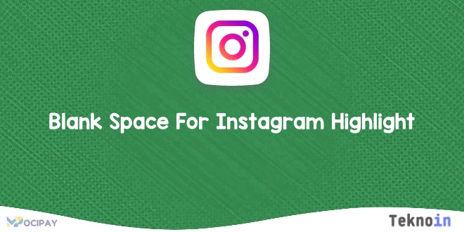 Blank Space For Instagram Highlight
