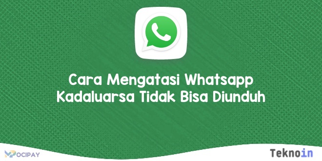 Cara Mengatasi Whatsapp Kadaluarsa Tidak Bisa Diunduh