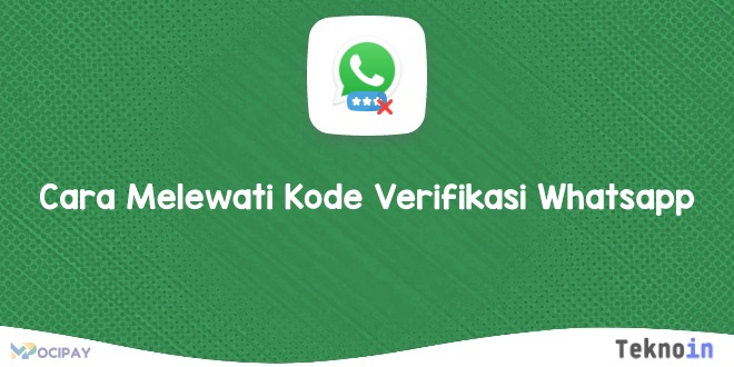 Cara Melewati Kode Verifikasi Whatsapp