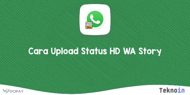 Cara Upload Status HD WA Story