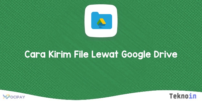 Cara Kirim File Lewat Google Drive