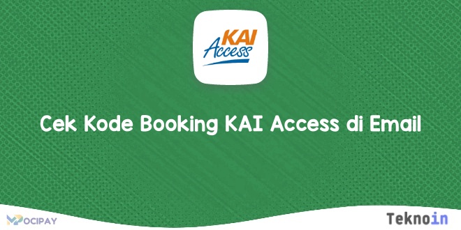 Cek Kode Booking KAI Access di Email