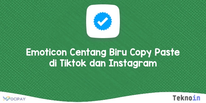 Emoticon Centang Biru Copy Paste di Tiktok dan Instagram