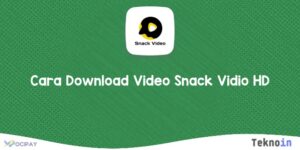 Cara Download Video Snack Vidio HD