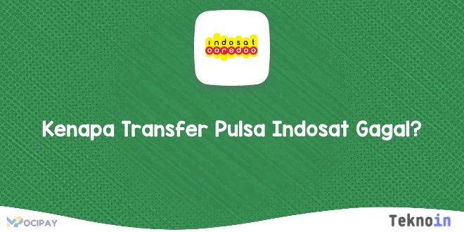 Kenapa Transfer Pulsa Indosat Gagal?