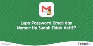 Lupa Password Gmail dan Nomor Hp Sudah Tidak Aktif?