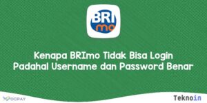 Kenapa BRImo Tidak Bisa Login Padahal Username dan Password Benar