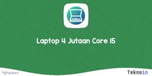 Laptop 4 Jutaan Core i5