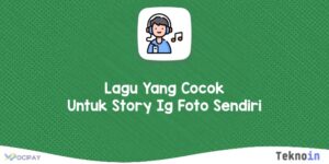 Lagu Yang Cocok Untuk Story Ig Foto Sendiri