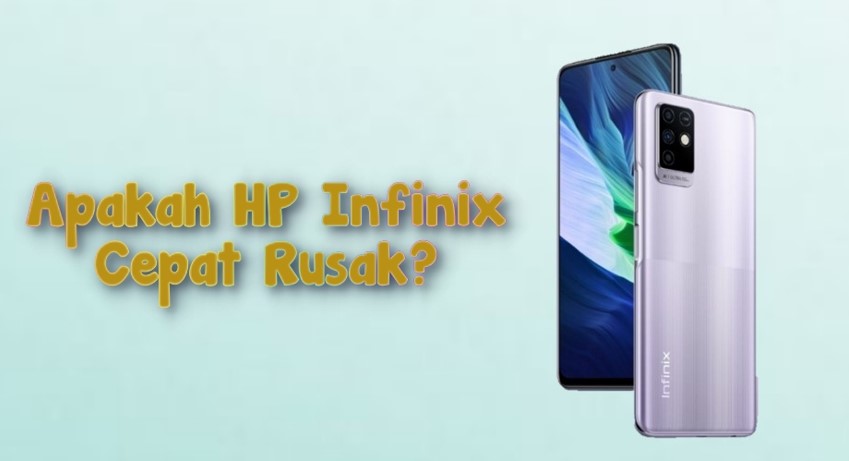 Apakah HP Infinix Cepat Rusak?