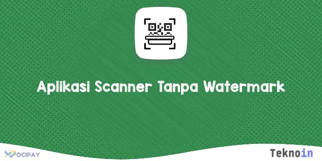 Aplikasi Scanner Tanpa Watermark