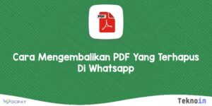 Cara Mengembalikan PDF Yang Terhapus Di Whatsapp