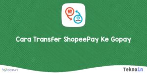 Cara Transfer ShopeePay Ke Gopay