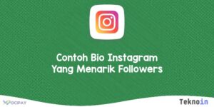 Contoh Bio Instagram Yang Menarik Followers